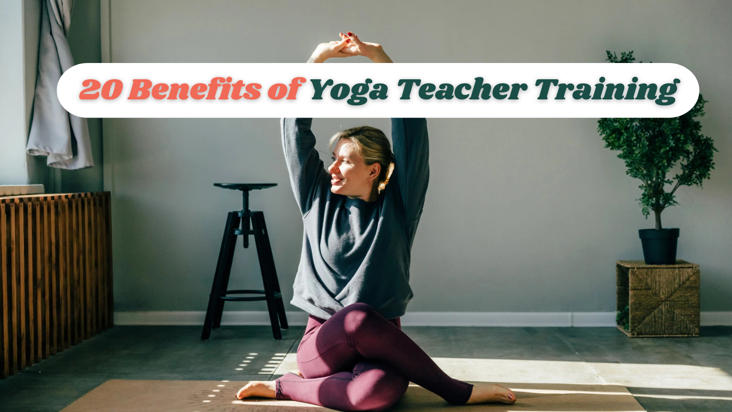 20 Benefits of Yoga Teacher Training