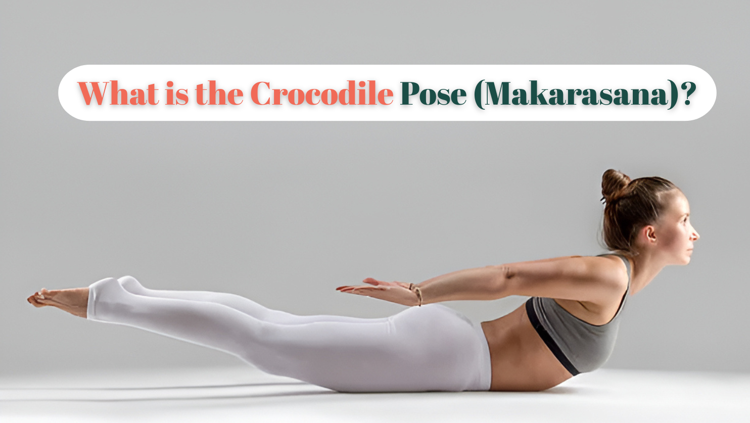 What is the Crocodile Pose (Makarasana)?