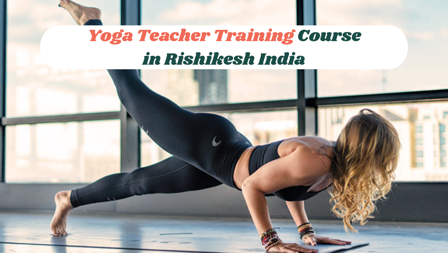 Yoga Teacher Training Course in Rishikesh India