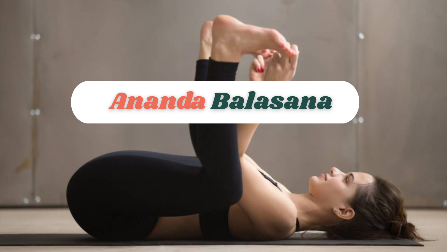 Ananda Balasana