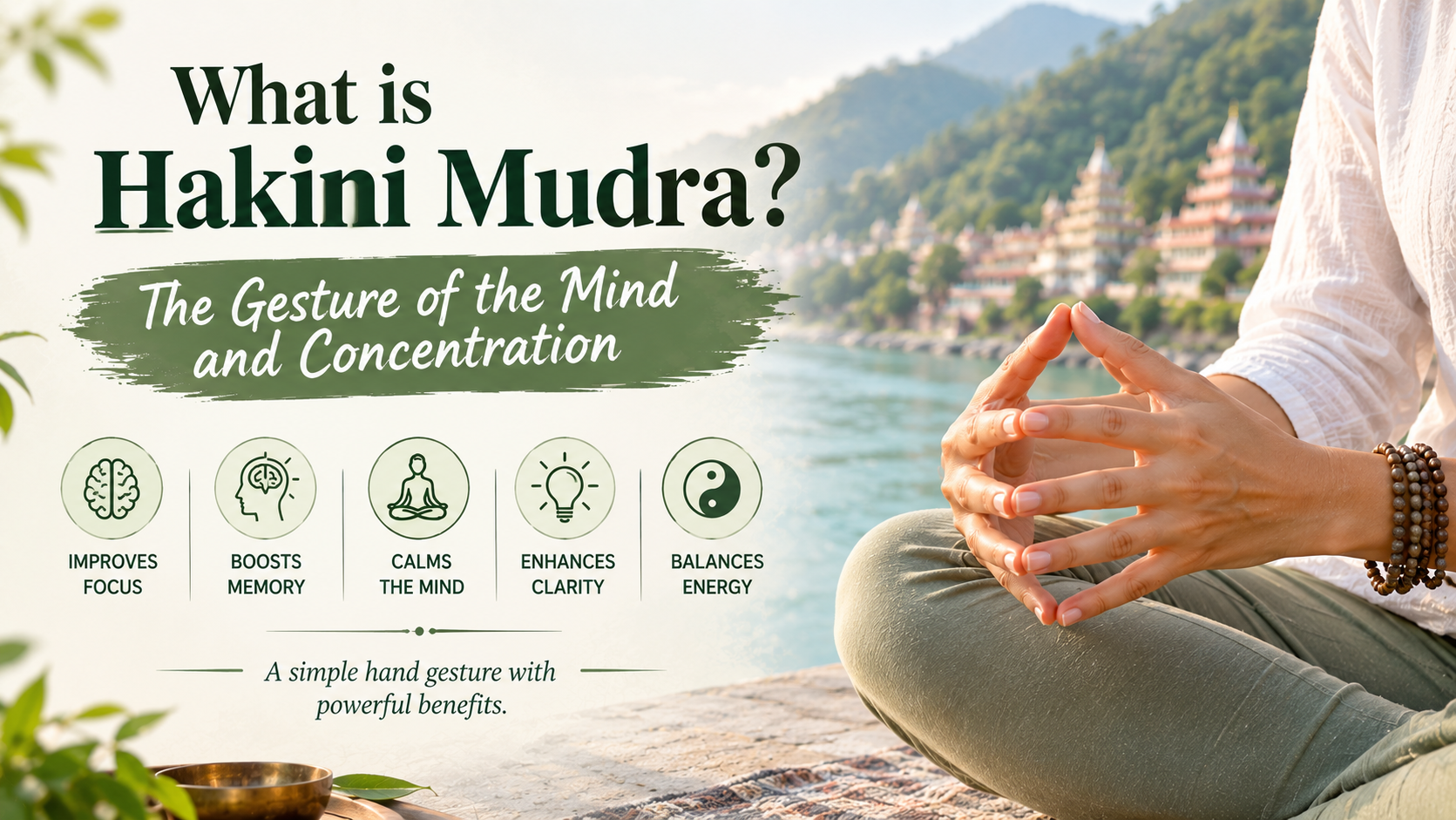 What is Hakini Mudra? The Gesture of the Mind and Concentration